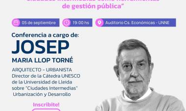 PLAN ESTRATÉGICO PARTICIPATIVO CHACO +20: EL GOBIERNO PROVINCIAL Y LA UNNE AUSPICIAN LA CONFERENCIA MAGISTRAL DE JOSÉ MARÍA LLOP