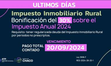 IMPUESTO INMOBILIARIO RURAL: HASTA EL VIERNES HAY TIEMPO PARA ACCEDER A LA BONIFICACIÓN DEL 30%