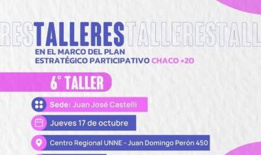 PLAN ESTRATÉGICO PARTICIPATIVO, CHACO+20: CONVOCATORIA A TALLERES EN CASTELLI Y EN PAMPA DEL INFIERNO