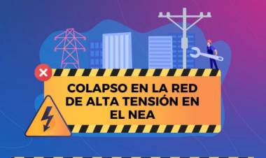 COLAPSO EN LA RED DE ALTA TENSIÓN EN EL NEA