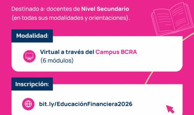 EDUCACIÓN LANZÓ LA CAPACITACIÓN GRATUITA “EDUCACIÓN FINANCIERA EN EL AULA 2026” PARA DOCENTES DE SECUNDARIA