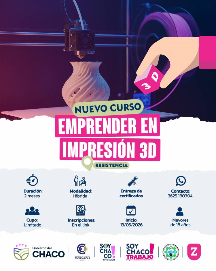 EMPRENDER EN IMPRESIÓN 3D: LA FUNDACIÓN “SOY CHACO” PRESENTA UNA NUEVA PROPUESTA DE CAPACITACIÓN